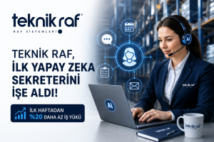 Teknik Raf, İlk Yapay Zeka Sekreterini İşe Aldı